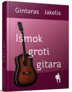 Išmok groti gitara Gintaras Jakelis